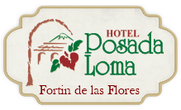 Hotel Posada Loma in Fortín de Las Flores, Mexico