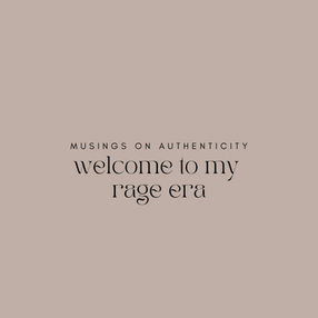 welcome to my rage era