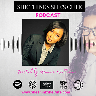 She Thinks She's Cute Podcast debuts Wednesday, February 7 at 9 am (3).png