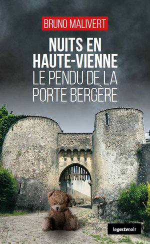 Nuits en Haute-Vienne - Le Pendu de la Porte-Bergère