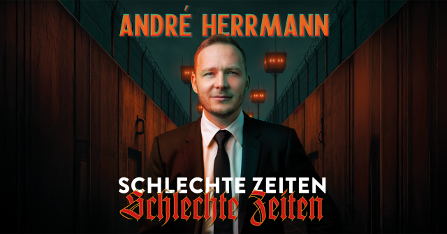 André Herrmann - Schlechte Zeiten Schlechte Zeiten