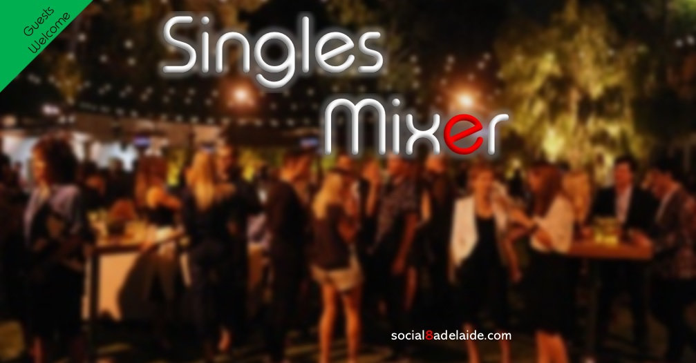 Singles Mixer with Social8 Adelaide Singles