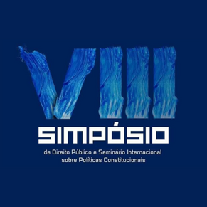 VIII SIMPÓSIO REGIONAL DE DIREITO PÚBLICO E SEMINÁRIO INTERNACIONAL SOBRE POLÍTICAS CONSTITUCIONAIS