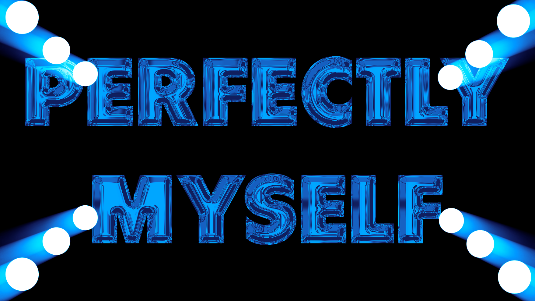 Perfectly Myself Light Rays Focused Text Version (Mr Brown says this is awesome.png