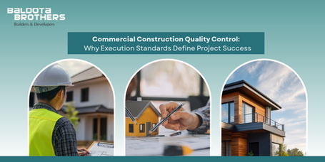 Commercial Construction Quality Control: Why Execution Standards Define Project Success