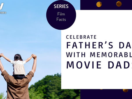 Celebrate Father’s Day with Memorable Movie Dads