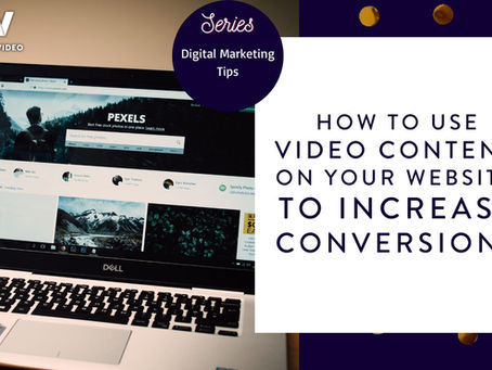 How to Use Video Content on Your Website to Increase Conversions