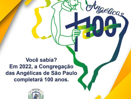 Você sabia? Em 2022, a Congregação das Angélicas de São Paulo completará 100 anos.