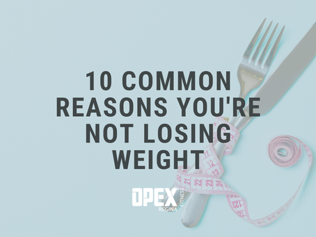 10 Common Reasons You're Not Losing Weight