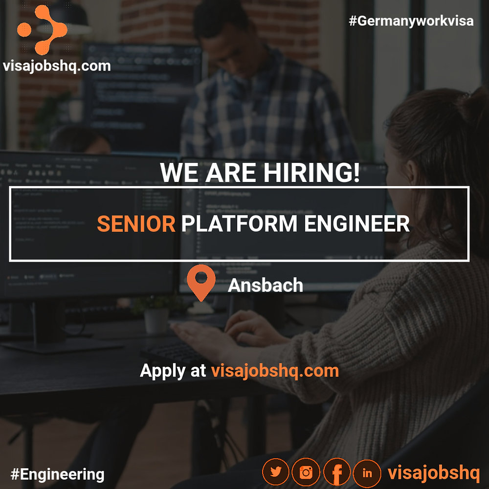 SENIOR PLATFORM ENGINEER NEEDED IN GERMANY, RELOCATION AND VISA ...
