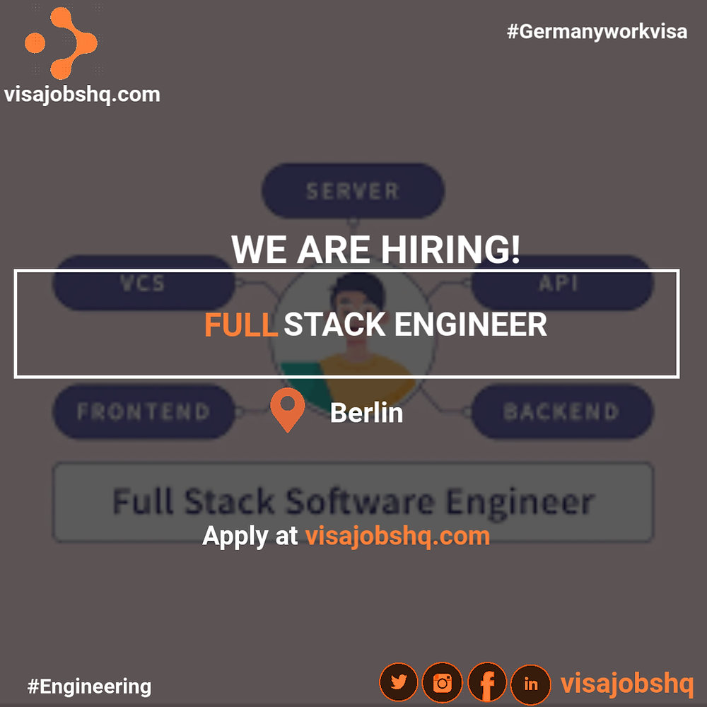 WE ARE HIRING!!! FULL STACK ENGINEER WITH VISA SPONSORSHIP TO BERLIN ...