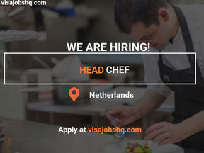 AN OUTSTANDING OPPORTUNITY HAS ARISEN FOR A HEAD CHEF, VISA SPONSORSHIP TO NETHERLANDS AVAILABLE