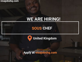 VISA SPONSORSHIP TO THE UK IS AVAILABLE TO INTERNATIONAL SOUS CHEF, APPLY NOW, £40,000