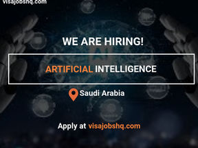ARTIFICIAL INTELLIGENCE | SAUDI ARABIA | VISA SPONSORSHIP | APPLY NOW