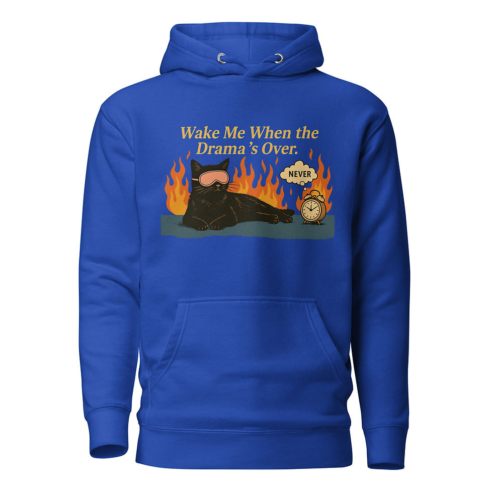 Thumbnail: Wake Me When The Drama is Over Unisex Hoodie
