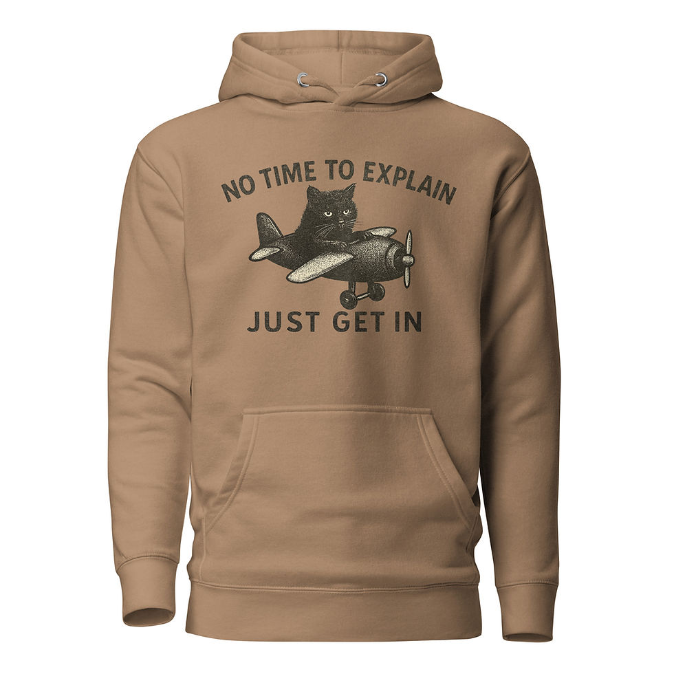 Thumbnail: No Time To Explain Unisex Hoodie