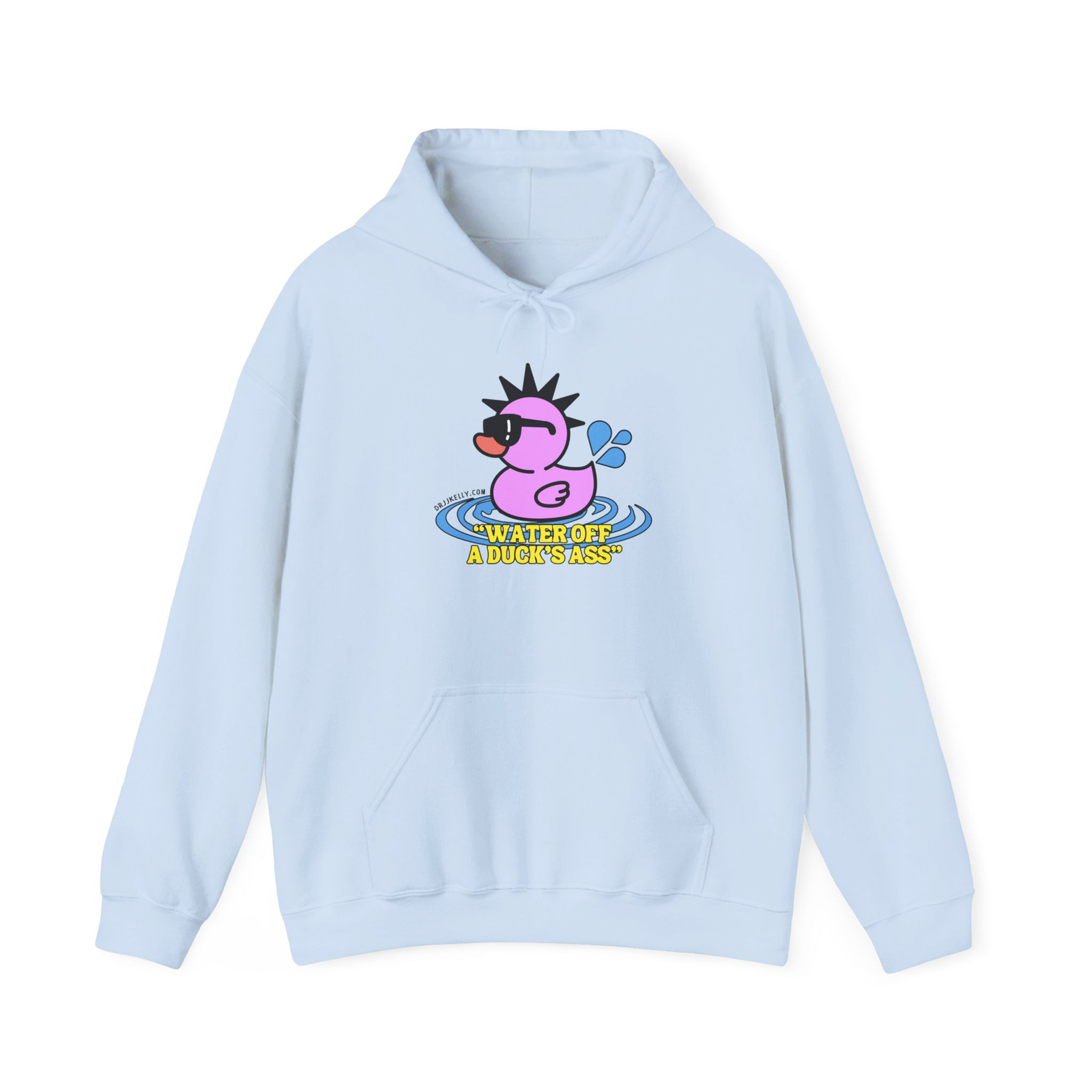 Water Off A Duck's Ass - Unisex Hoodie