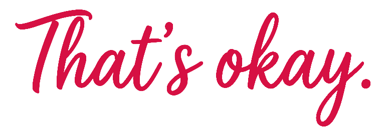 That's okay.png