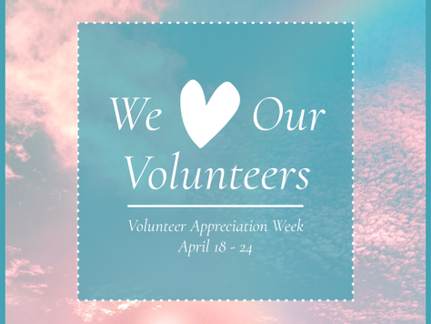 A Week of Celebration - Volunteer Appreciation Week April 18 - 24