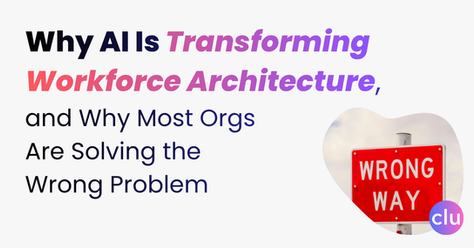 Why AI Is Transforming Workforce Architecture, and Why Most Organisations Are Solving the Wrong Problem