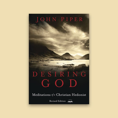 A Book Review of John Piper’s Desiring God