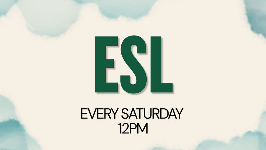 ESL Every Saturday 12PM