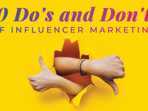 Do's and Don'ts of Influencer Marketing