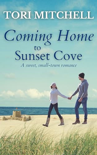 Coming Home to Sunset Cove by Tori Mitchell