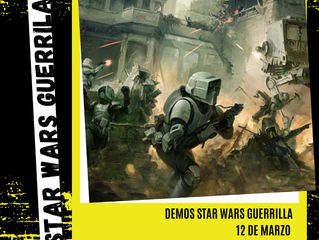 DEMOS STAR WARS GUERRILLA (12-MAR-2022)
