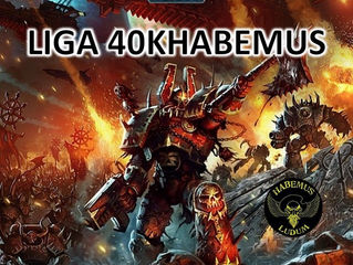 LIGA 40KHABEMUS (FEB-2022)