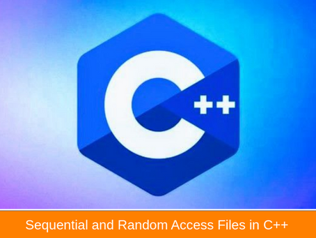 Sequential and Random Access Files in C++