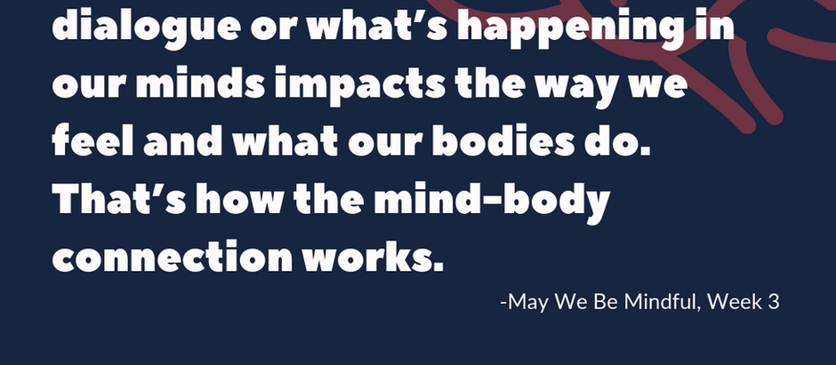 May We Be Mindful WEEK 3