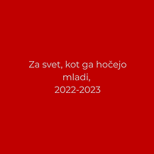 Za svet, kot ga hočejo mladi
