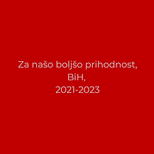 Za boljšo prihodnost, BIH