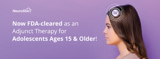 NeuroStar® Advanced Therapy Receives FDA Clearance as a First-Line Add-On Treatment for Adolescents with Depression