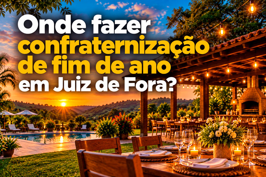Onde fazer confraternização de fim de ano em Juiz de Fora?