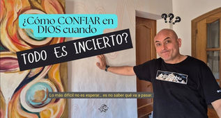 “Cuando no sabes qué va a pasar… Dios sí lo sabe”