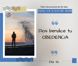 Dios 32: Dios bendice tu obediencia.