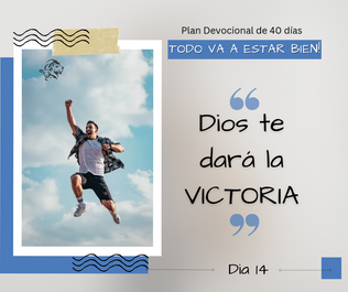 Dia 14: Dios te dará la victoria