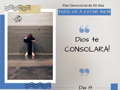 Dia 19: Dios te consolará!