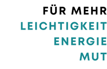 Für mehr Leichtigkeit, Energie und Mut