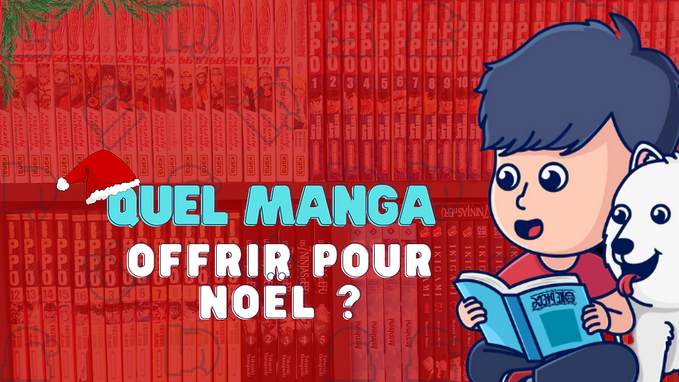 Quel manga offrir pour noël : une sélection de quelques idées