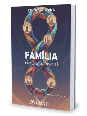 Antologia - Família: Elo Inquebrável