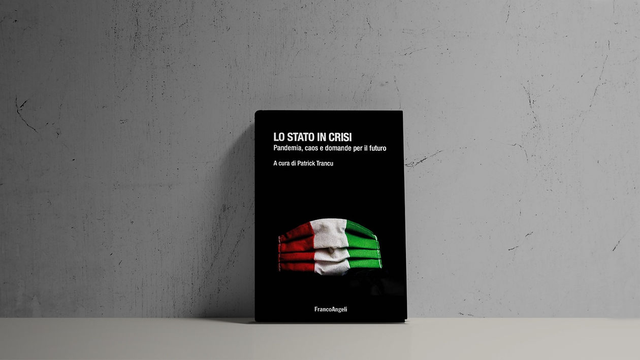 Copertina del libro Lo Stato in Crisi. Pandemia, caos e domande per il futuro.