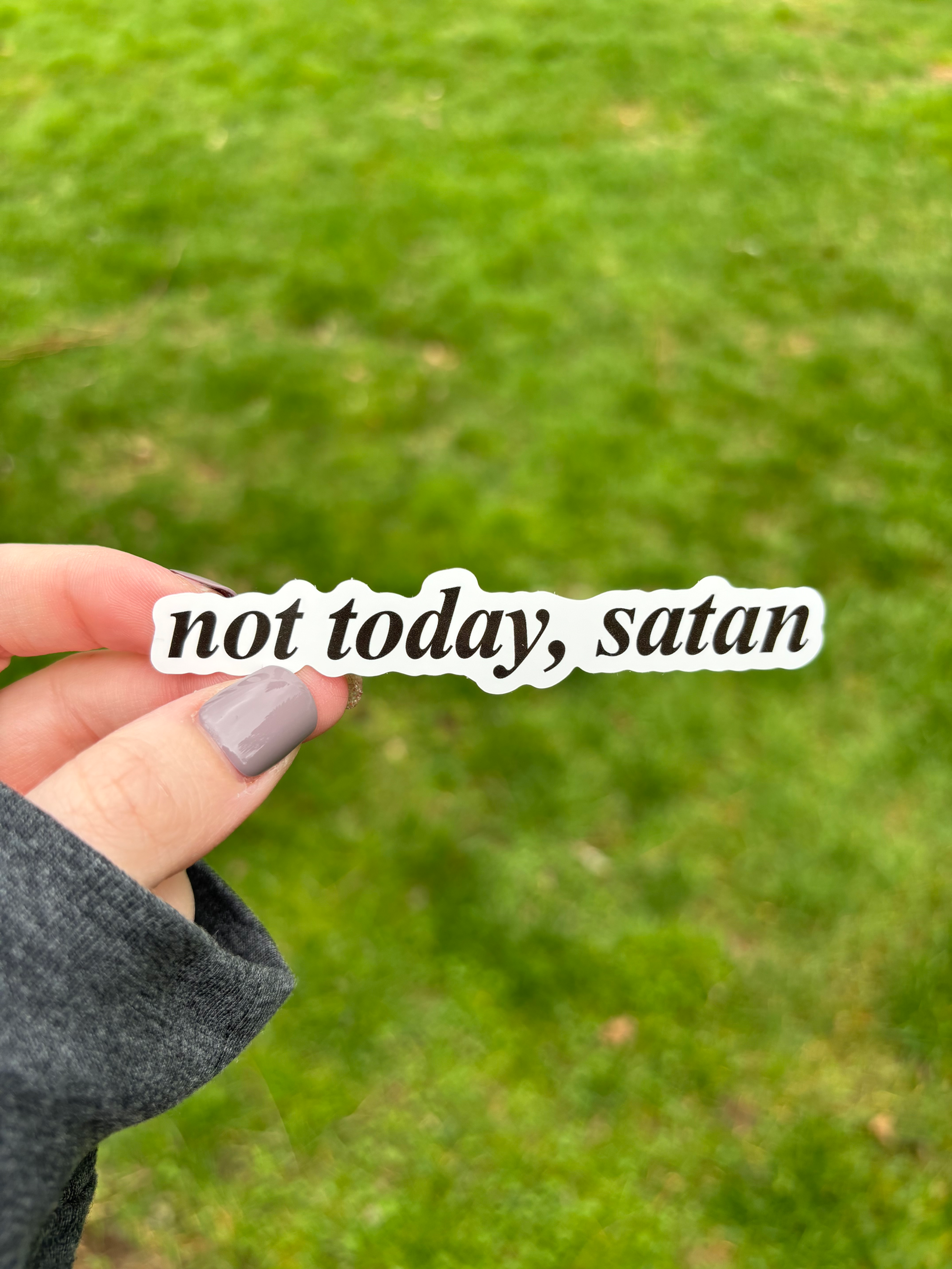 Not today, Satan Sticker