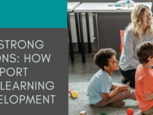 Building Strong Foundations: Nurturing Children’s Love for Learning and Core Skills