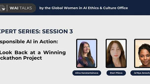 2025 Women in AI Expert Series -  Responsible AI in Action: A Look Back at a Winning Hackathon Project