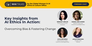 Women in AI Ethics in Action Speaker Series: Overcoming Bias and Fostering Change