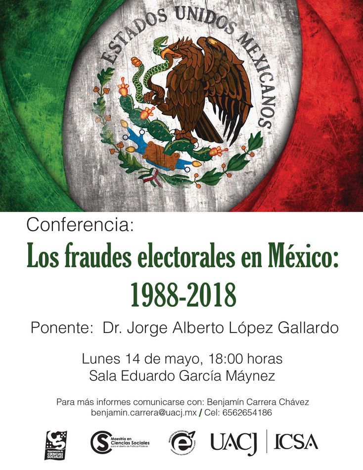 Invitan a la conferencia: Los fraudes electorales en México 1988 - 2018