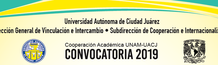 Se encuentra abierta la Convocatoria anual de Cooperación Académica UNAM-UACJ